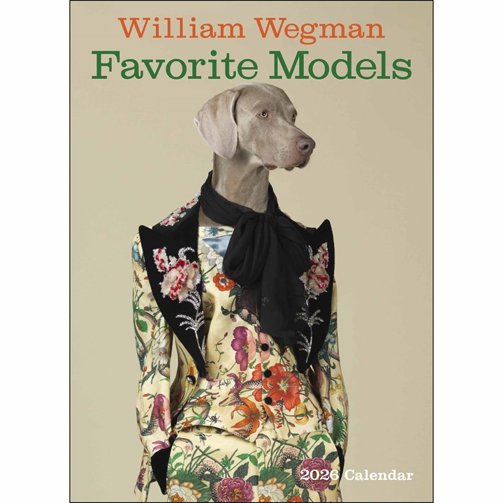 William Wegman Favorite Models Deluxe Calendar 2026