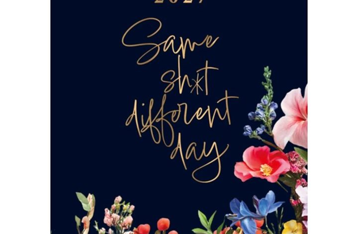 Same Sh*t Different Day A6 Diary 2027