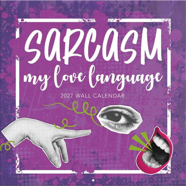 Sarcasm, My Love Language Calendar 2027