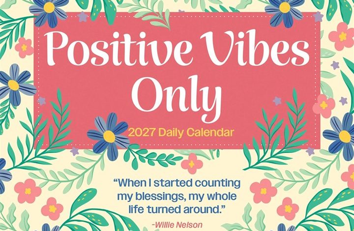 Positive Vibes Only Desk Calendar 2027