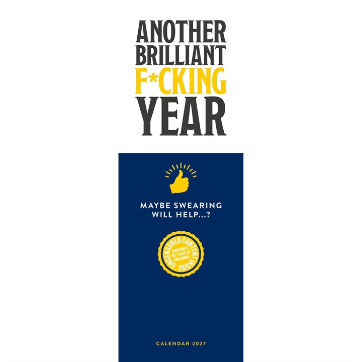 Another Brilliant F*cking Year Slim Calendar 2027