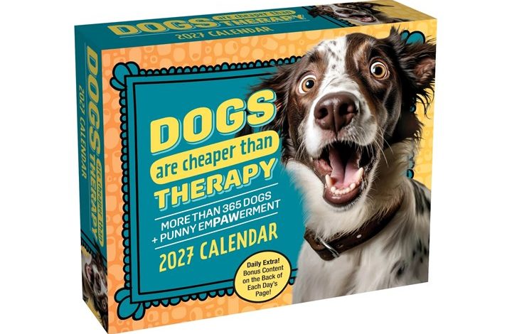 Dogs Are Cheaper Than Therapy Desk Calendar 2027