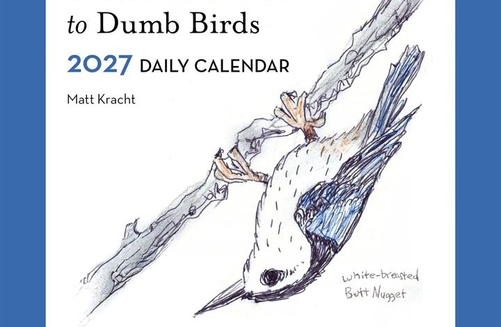 The Field Guide To Dumb Birds Desk Calendar 2027