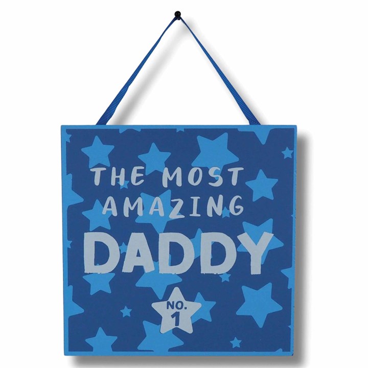 The Most Amazing Daddy – Hanging Plaque