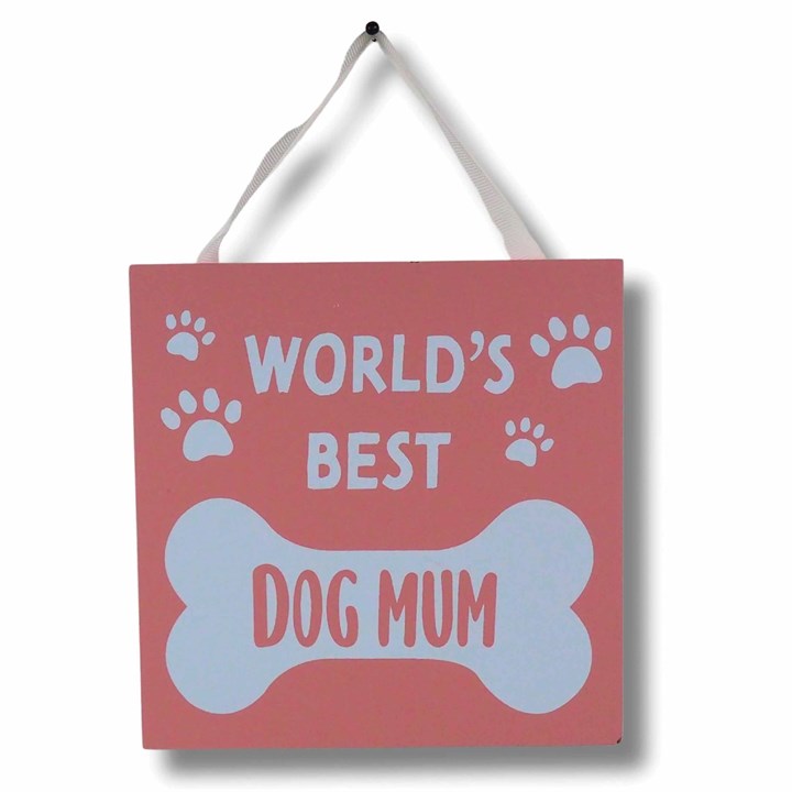 World’s Best Dog Mum Hanging Plaque