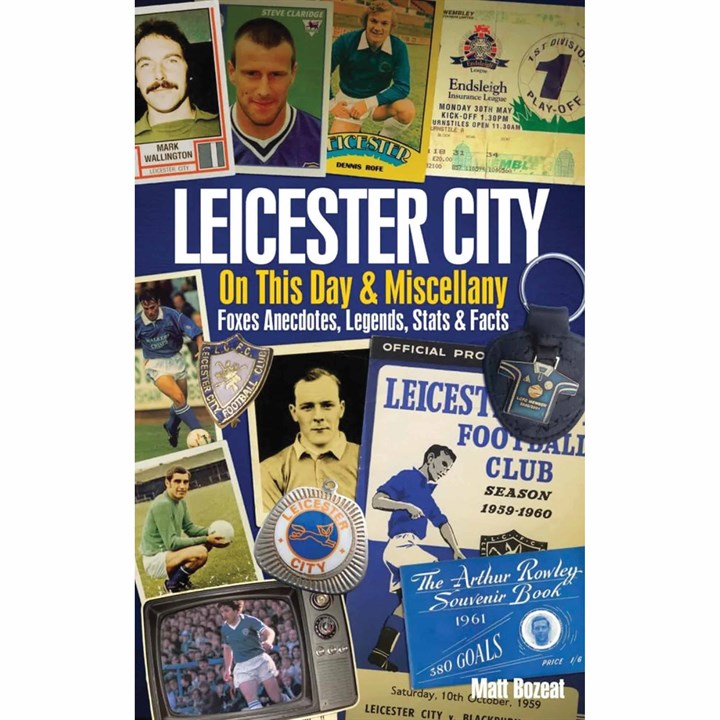 Leicester City FC On This Day & Miscellany Book