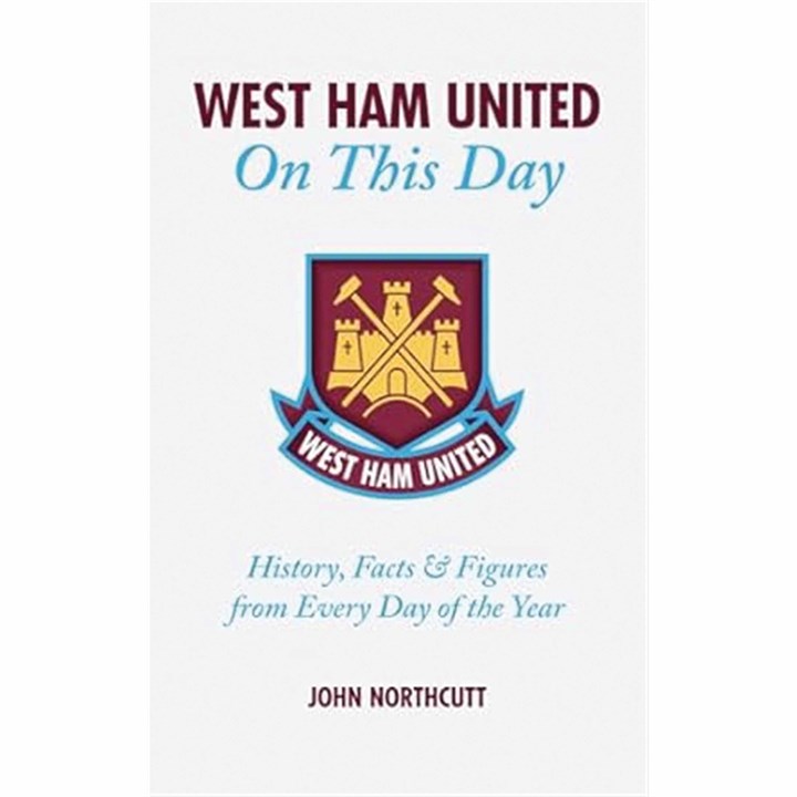 West Ham United FC, On This Day