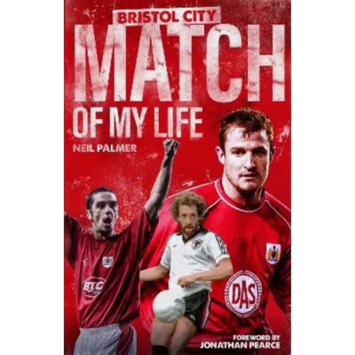 Bristol City FC, Match of My Life